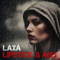 Lipstick and Ash by Laxá -  Alternative Rock | Post Rock