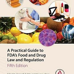 PDF A Practical Guide to FDA's Food and Drug Law and Regulation, Fifth Edition d