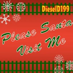 Please Santa Visit Me (FULL VER.) (by DieselD199)