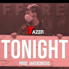 Tonight - Tazer | (Prod. JakeBCMusic) | EP Different | Latest Party Songs 2021 | Tazer Music