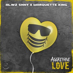 Aggressive Love ft. Marquette King