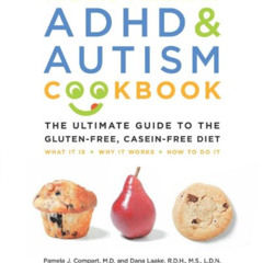 [FREE] EPUB 📩 Kid-Friendly ADHD and Autism Cookbook by    Dana Laake &  Pamela Compa