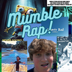 Mumble Rap!