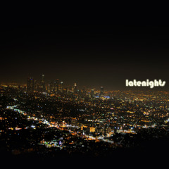 Latenights