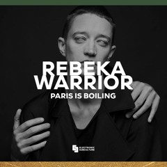 REBEKA WARRIOR | PARIS IS BOILING X LOCKDOWN FESTIVAL 2020
