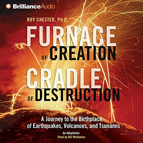 [ACCESS] EPUB ☑️ Furnace of Creation, Cradle of Destruction: A Journey to the Birthpl