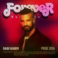 Sagi Kariv - Forever Tel Aviv Pride 2024
