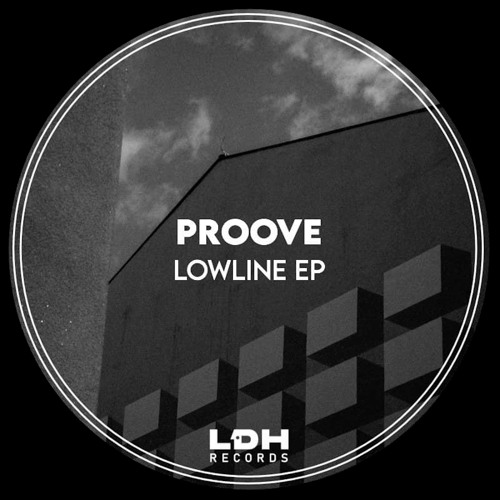 PROOVE - LOWLINE EP [LDHD005]
