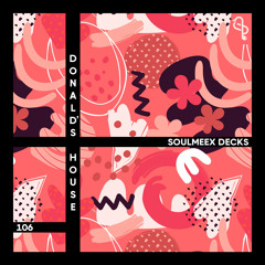 Donald's House - SOULMEEX DECKS 106