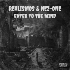 Realismos & Nez-One - Enter To The Mind (FULL ALBUM)