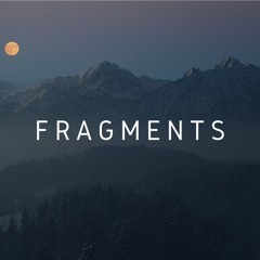 Fragments