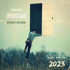 Moksha Lane | TRANSITION (New Year 01.01.23)