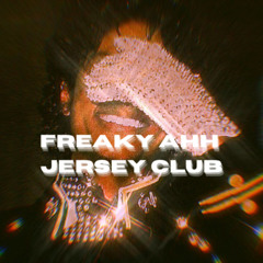 Freaky Ahh Jersey Club pt2