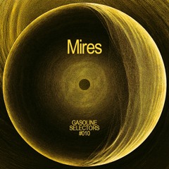 GASOLINE SELECTORS #010 — MIRES