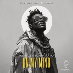 TONI SIZER, BO CHA, KATAR - On My Mind (Radio Mix)