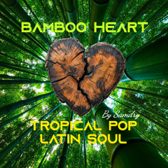 💚 BAMBOO HEART 🌿 | Tropical Pop x Latin Soul — JMUSICOM ✨