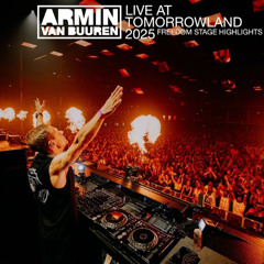 Armin van Buuren live at Tomorrowland 2025 (Freedom Stage, Weekend 1)