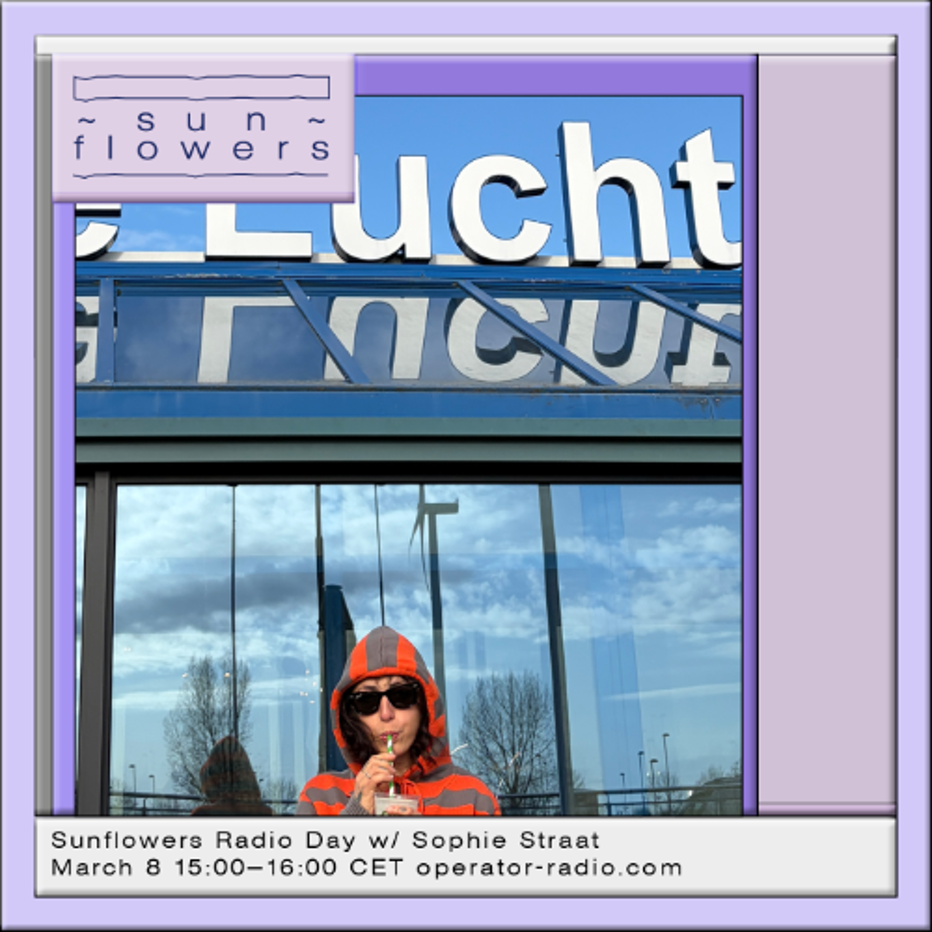 Sunflowers Radio Day 2026 w/ Sophie Straat - 8th March 2026 episode artwork