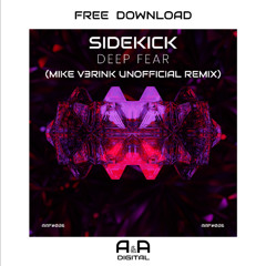 SIDEKICK - DEEP FEAR (MIKE V3RINK UNOFFICIAL MIX) // FREE DOWNLOAD!