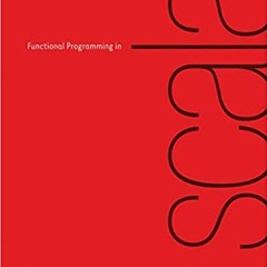 Stream⚡️DOWNLOAD❤️ Functional Programming in Scala Complete Edition