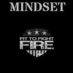 free PDF 💝 Mindset by  Fit To Fight Fire,John Spera,Tom Johnson [KINDLE PDF EBOOK EP