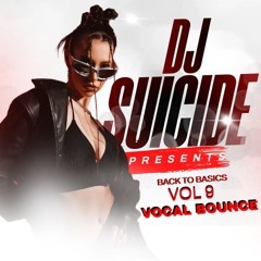 DJ SUICIDE BACK TO BASICS VOL 9 VOCAL BOUNCE