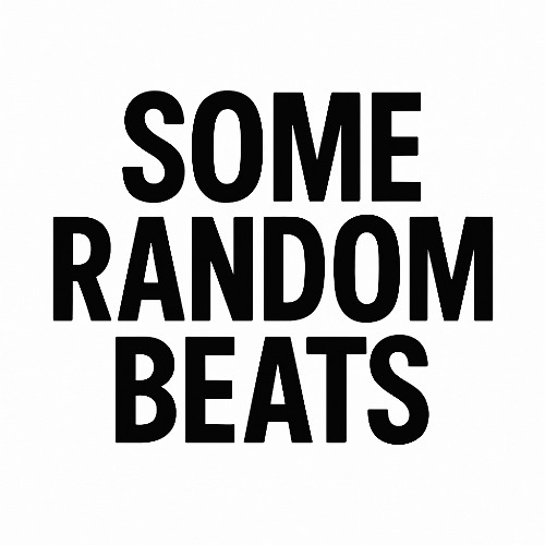 SOME RANDOM BEATS