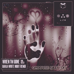 When I'm Gone - PeekAboo (Ganja White Night Remix) (Groovee Saxy Version)