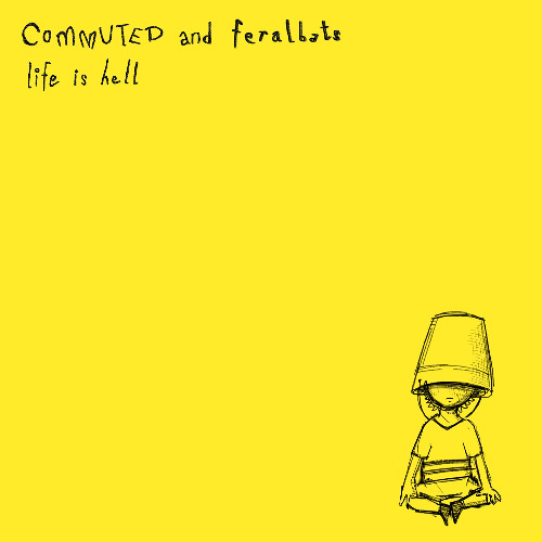 life is hell - COMMUTED, feralbats