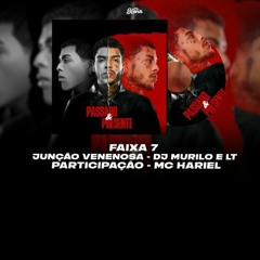 MC Kevin Feat.MC Hariel - Junção Venenosa (Prod.DJ Luan Beat 7 DJ Murillo e LT No Beat)