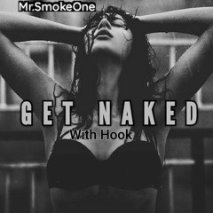 Mr.SmokeOne - Get Naked