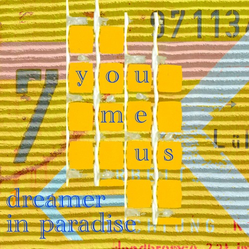 (you, me, us) dreamer in paradise