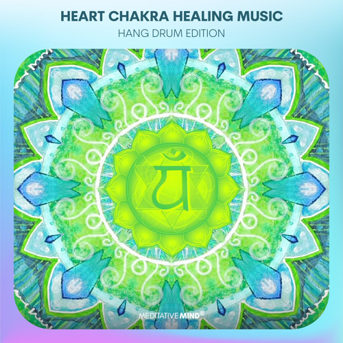 HEART CHAKRA HEALING Hang Drum Music || Attract Love & Balance Emotions