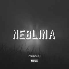 Projecto 51 - Neblina