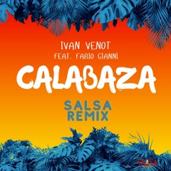 Calabaza Salsa Remix - Ivan Venot feat. Fabio Gianni