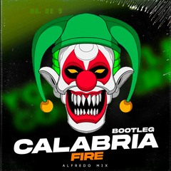 Calabria Fire (Bootleg)