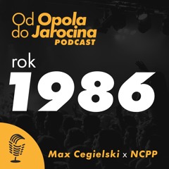 Od Opola do Jarocina: 1986 / odc. 9