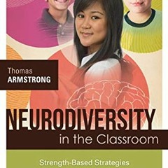 [Get] EBOOK 📍 Neurodiversity in the Classroom: Strength-Based Strategies to Help Stu