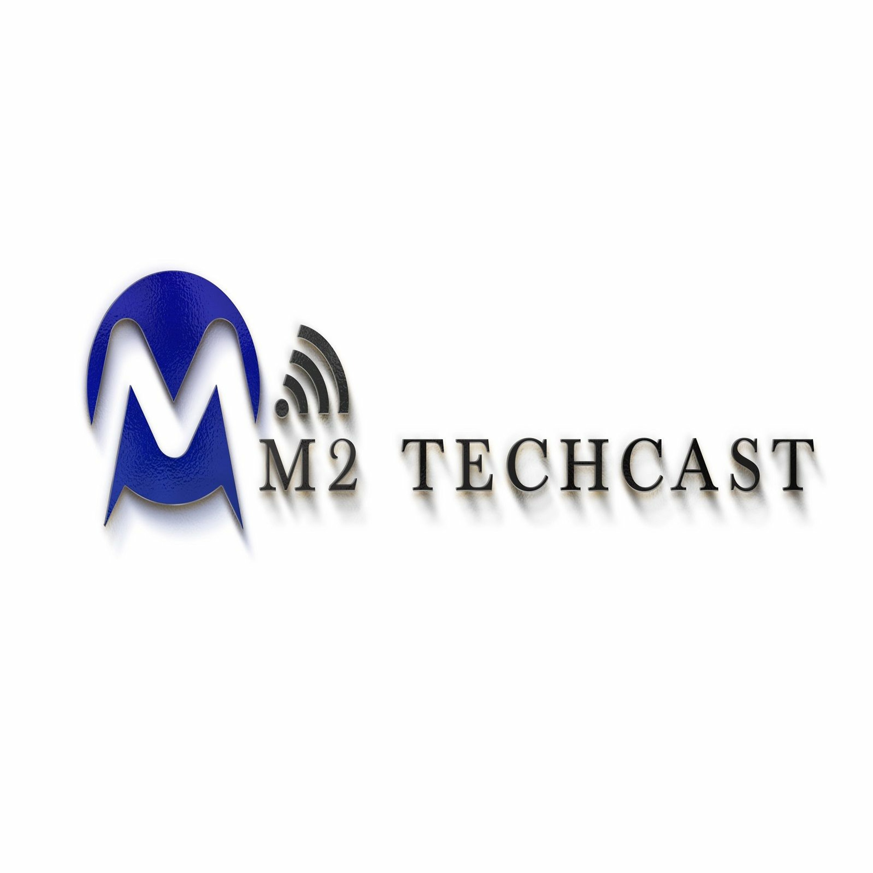 M2 TechCast - Episode 214