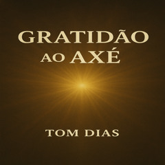 Gratidão ao Axé