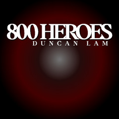 800 HEROES | Epic Emotional Cinematic Orchestral Music Composed by Duncan Lam