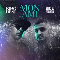 King Dest ft. Zeno el Faraón - Mon Ami