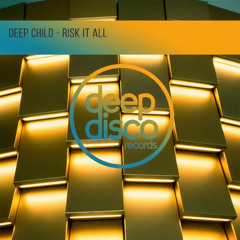 Deep Child - Risk It All