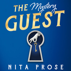 The Mystery Guest, By Nita Prose, Read by Lauren Ambrose