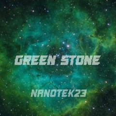 Nanotek - Green Stone
