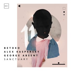 Betoko, Alex Kaspersky & George Absent - Sanctuary (Original Mix) | ICONYC NYC162