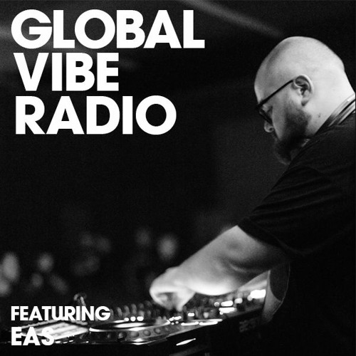 Global Vibe Radio 283 Feat. EAS (Tympanum Records, Perc Trax)