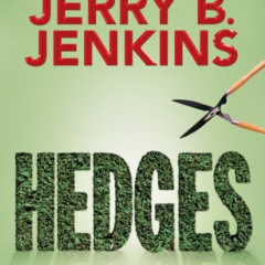 GET PDF 📑 Hedges: Loving Your Marriage Enough to Protect It by  Jerry B. Jenkins,Tim