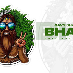 BHANG - Gavy Dhaliwal X Gur Chahal | Beeba Boys