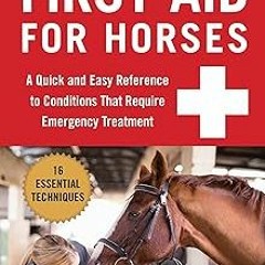 ~Read~[PDF] Dr. Kellon's Guide to First Aid for Horses: A Quick and Easy Reference to Condition